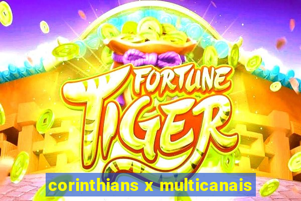 corinthians x multicanais